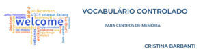 Leia mais sobre o artigo Centros de Memória e Uso de Vocabulários Controlados