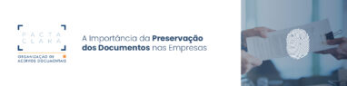 A Importância da Preservação dos Documentos nas Empresas