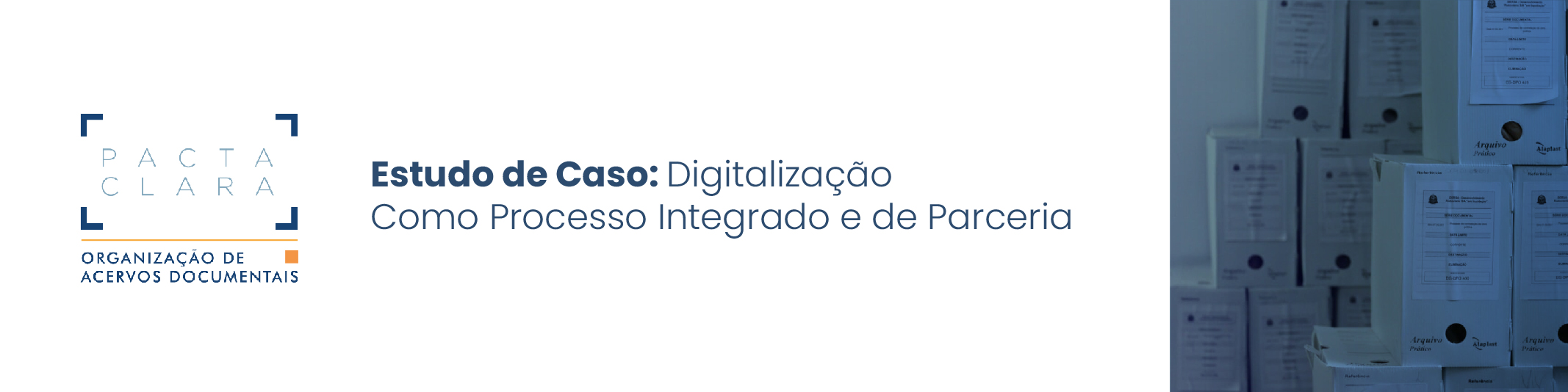 Você está visualizando atualmente <span class="hpt_headertitle">Estudo de Caso: Digitalização Como Processo Integrado e de Parceria</span>