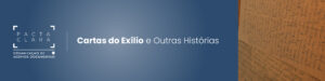 Leia mais sobre o artigo Cartas do Exílio e Outras Histórias